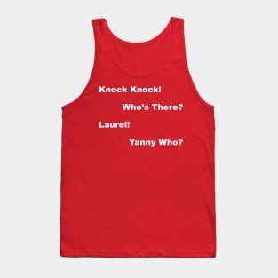 Laurel? Yanny? Who Knows? - Light Text Tank Top